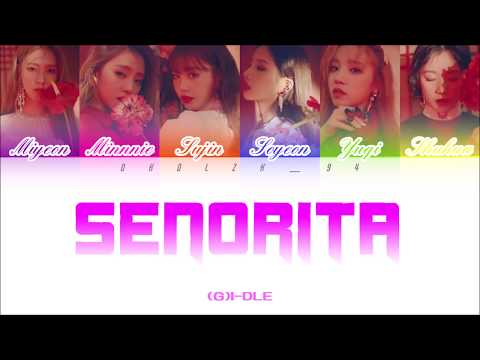 [歌詞/かなるび/日本語訳] (G)I-DLE - Senorita