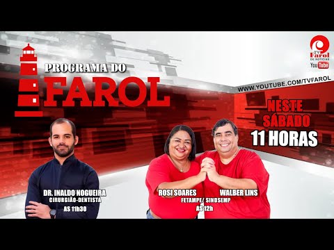 PROGRAMA DO FAROL - com ROSI SOARES, WALBER LINS E DR. INALDO NOGUEIRA - 21/06/2025