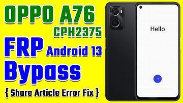 OPPO A76 ( CPH2375 ) FRP Bypass, Android 13, without PC | Share Article Error Fix New Method 2025