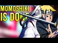 Momoshiki Is Gone FOREVER