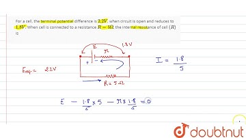 For a cell, the terminal potential difference is `2.2 V`, when circuit is open and reduces to `1...