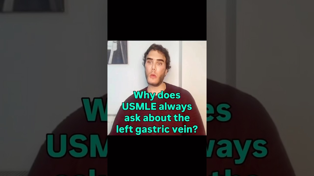 “Why does USMLE always ask about left gastric vein?”