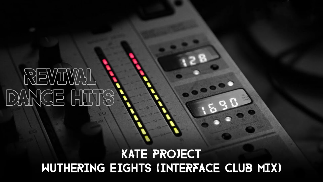 Kate Project - Wuthering Eights (Interface Club Mix) [HQ] - YouTube