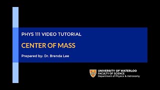 PHYS 111 Video Tutorial 09 - Center of Mass