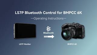 Portkeys LS7P Wireless Control Connection Tutorial for BMPCC 6K