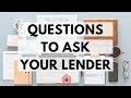 Questions to Ask a Mortgage Lender