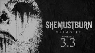 She Must Burn - Grimoire (Album Sampler)