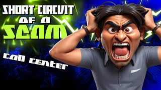 The Short Circuit A Scam Call Center (Scammer Rage)