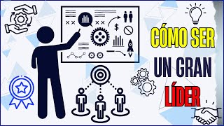 5 CUALIDADES DE UN LÍDER - APRENDE A LIDERAR