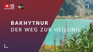 Bakhytnur - Der Weg zur Heilung, TimeToDo.ch-Sendung vom 19.05.2021