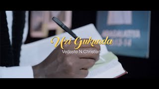 UZI GUKUNDA  by Vedaste N. Christian. official video