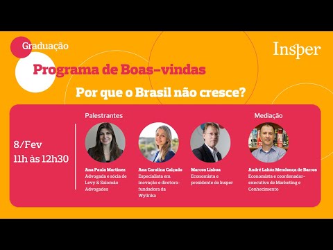 Programa de boas-vindas | Por que o Brasil não cresce?