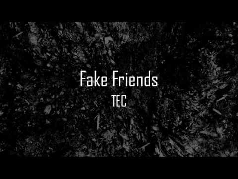 Fake Friends - TEC Lyrics