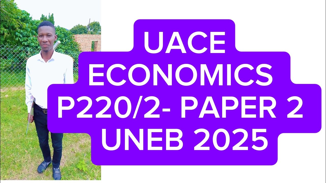 S6 UACE ECONOMICS P2 UNEB 2025