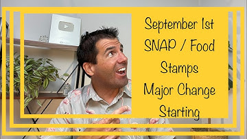September 1st - SNAP / Food Stamps Major Changes are Starting for the Low Income