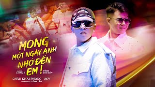 MONG MỘT NGÀY ANH NHỚ ĐẾN EM REMIX - CHÂU KHẢI PHONG x LONG B x VĨNH THUYÊN | COMPOSER : VĨNH TÂM