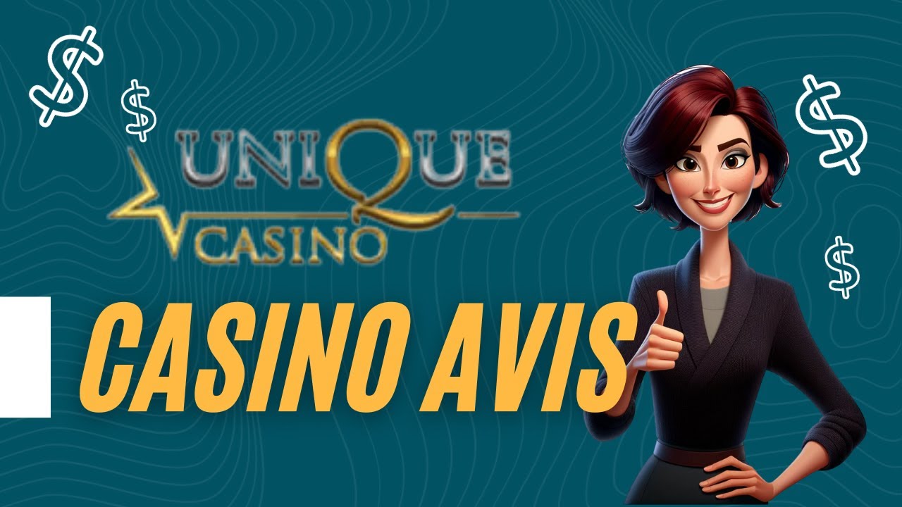 Unique Casino Avis 2023 | Casino Critique