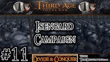 Third Age Total War: Divide and Conquer v0.52 - Isengard Campaign #11