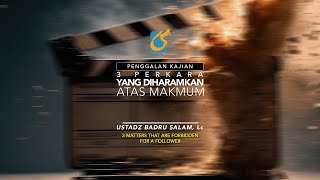3 Perkara Yang Diharamkan Atas Makmum - Penggalan Kajian - Ust Badru Salam, Lc