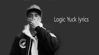 Logic Yuck lyrics