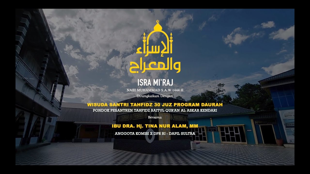 Isra Miraj 1444 H serta Wisuda Santri Tahfidz 30 Juz Ponpes Tahfidz Baitul Quran Al Askar Kendari