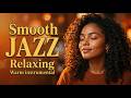 Smooth Jazz &amp; Relaxing Instrumentals 🎷 Soft Sax Music for Quiet &amp; Peaceful Moments