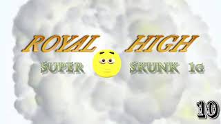 Royal High Super Skunk   Hybrid Weed 1g