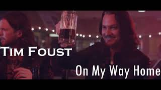 Video thumbnail of "On My Way Home - Tim Foust"