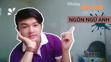 Ngành Ngôn ngữ Anh có khó không?