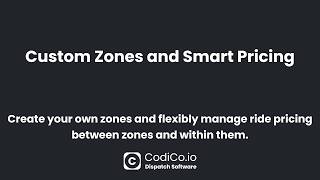 Custom Zones and Smart Pricing - CodiCo Taxi Dispatch Software