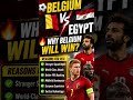 ⚽ Belgium vs Egypt Prediction | Football Analysis #shorts
