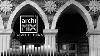 YA AHL EL HAWA By Rabih Khawli (REMIX BY ARCHIMIX) ربيع الخولي - يا أهل الهوى