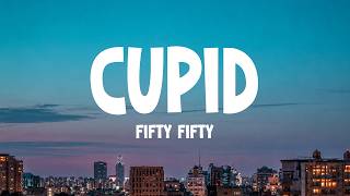 FIFTY FIFTY - Cupid (Twin Version) (Lyrics)