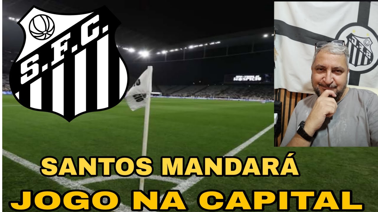 🙀 NOTÍCIA BOA PRA TORCIDA DO PEIXE..... SANTOS TERÁ MANDO DE JOGO NA CAPITAL, BATER RECORDE !!!!
