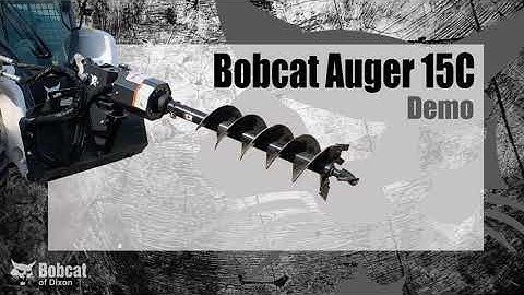 Bobcat Auger 15C | Bobcat of Dixon