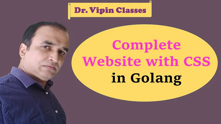 How to create Complete Website with CSS in Golang | Dr Vipin Classes