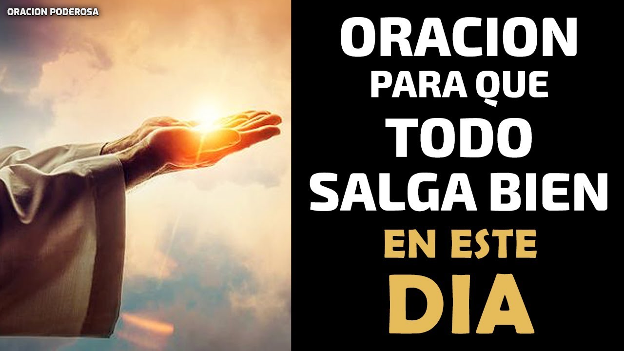 Oración para que todo salga bien en este día, que Dios guie tus caminos
