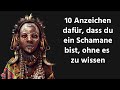 10 Anzeichen dafür, dass du ein Schamane bist, ohne es zu wissen