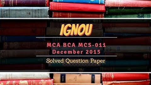 MCS-011 | C Programming | December 2015 | IGNOU MCA BCA | SelfStudies #mcs011 #mcs11