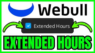 How To SHOW EXTENDED HOURS On Webull Desktop (QUICK & EASY) 2026
