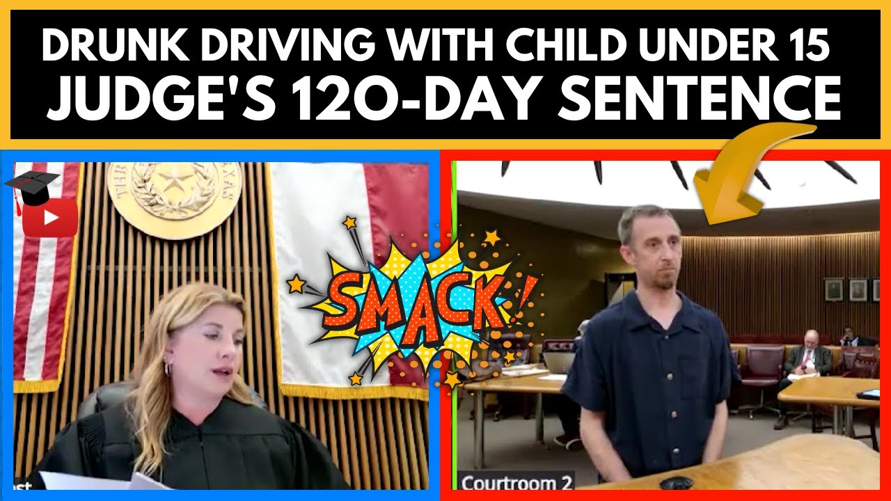 Drunk Driving with Child Under 15: Judge West’s 120-Day Sentence Stirs ...