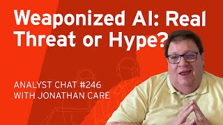 The Dark Side of Generative AI: Cyberattacks, Phishing, and Fraud | Analyst Chat 246