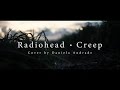 Radiohead - Creep (cover) by Daniela Andrade