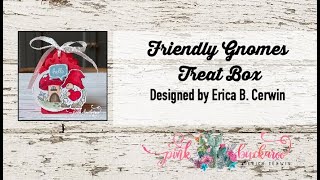 Friendly Gnomes Treat Box