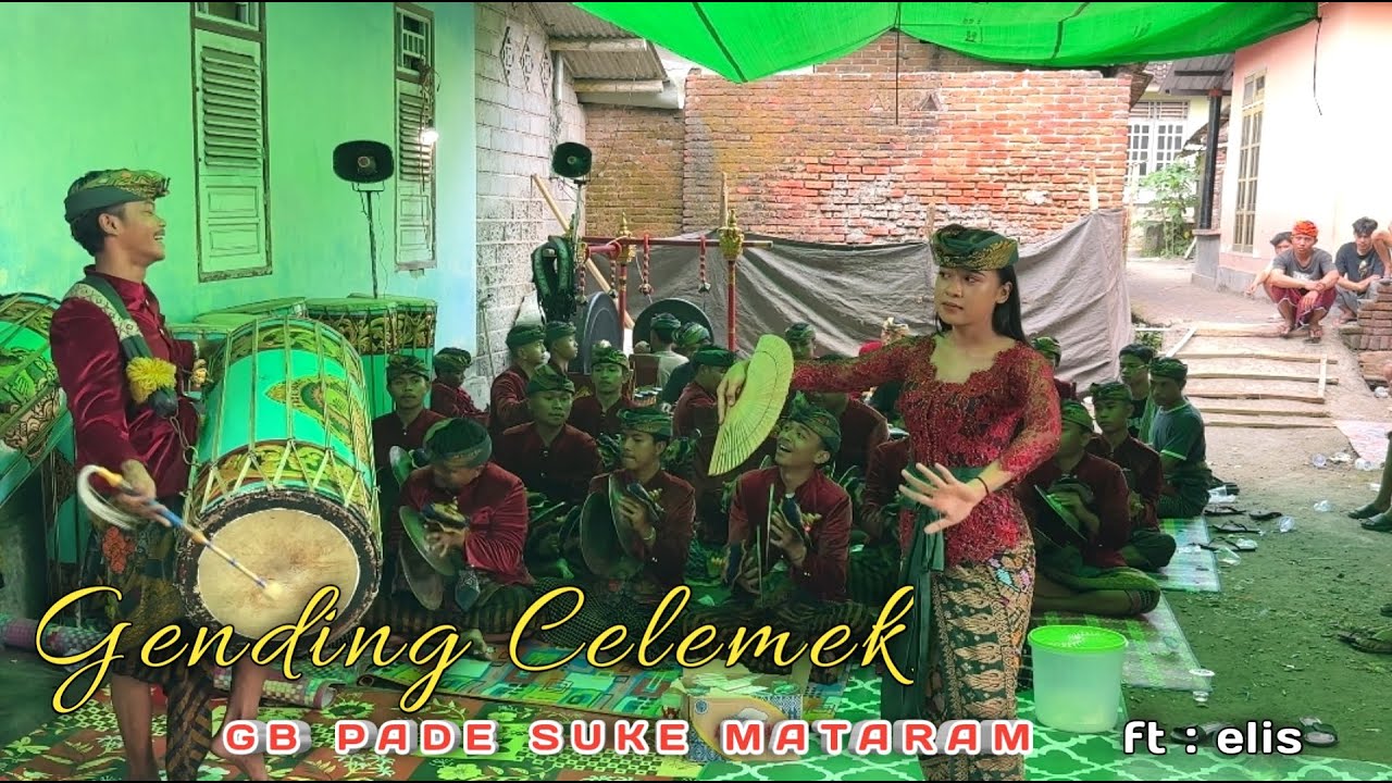 GENDING CELEMEK GENDANG BELEQ PADE SUKE MATARAM ft : elis