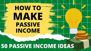 How to Make Passive Income - Get Passive Income Ideas 2021