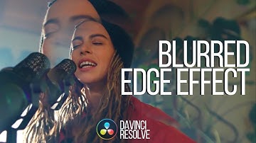 Blurred Edge Effect in Davinci Resolve - 5 Minute Friday #57