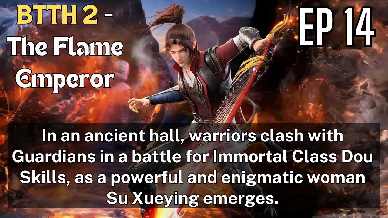 Battle Through the Heavens 2- The Flame Emperor, EP14, 