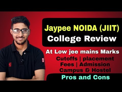 jaypee-noida-review-|-jiit-2019-admission-at-low-jee-mains-score-|-placement-|-fees-|-cutoffs