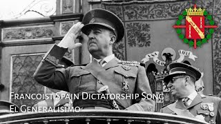 Francoist Spain Dictatorship Song : El Generalísimo
